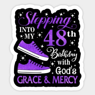 Stepping Into My 48th Birthday With God's Grace & Mercy Bday Sticker